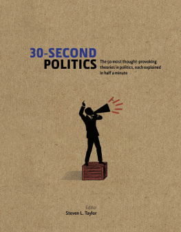 Steven L Taylor (ed.) 30- Second Politics: The 50 most thought-provoking theories in politics, each explained in half a minute