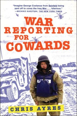 Kris Ajrs - War Reporting for Cowards