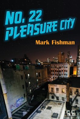 Mark Fishman No. 22 Pleasure City