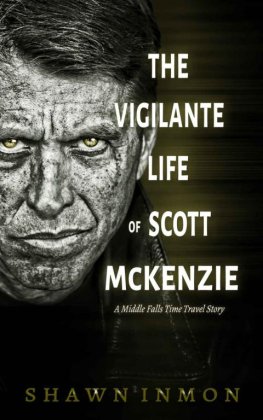 Shawn Inmon - The Vigilante Life of Scott McKenzie