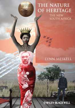 Lynn Meskell - The Nature of Heritage: The New South Africa