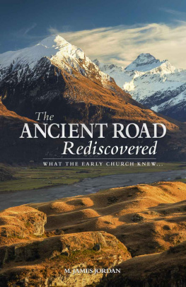 M. James Jordan The Ancient Road Rediscovered: What the Early Church knew