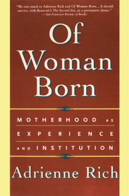 Adrienne Rich - Of Woman Born: Motherhood as Experience and Institution