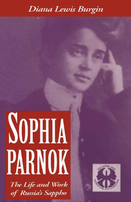 Diana Lewis Burgin - Sophia Parnok: The Life and Work of Russia’s Sappho