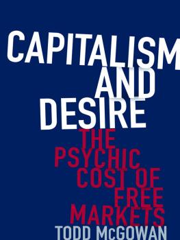 Todd McGowan - Capitalism and Desire: The Psychic Cost of Free Markets