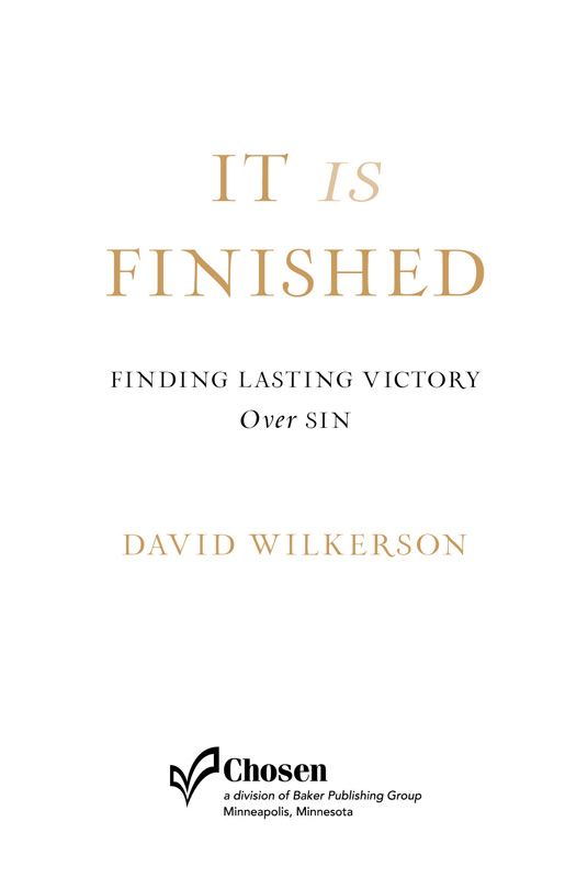 2013 by the Estate of David Wilkerson Previously published under the title The - photo 1