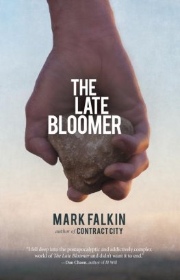 Mark Falkin The Late Bloomer