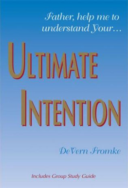 Devern F. Fromke - The Ultimate Intention