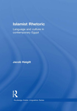 Jacob Hoigilt - Islamist Rhetoric: Language and Culture in Contemporary Egypt