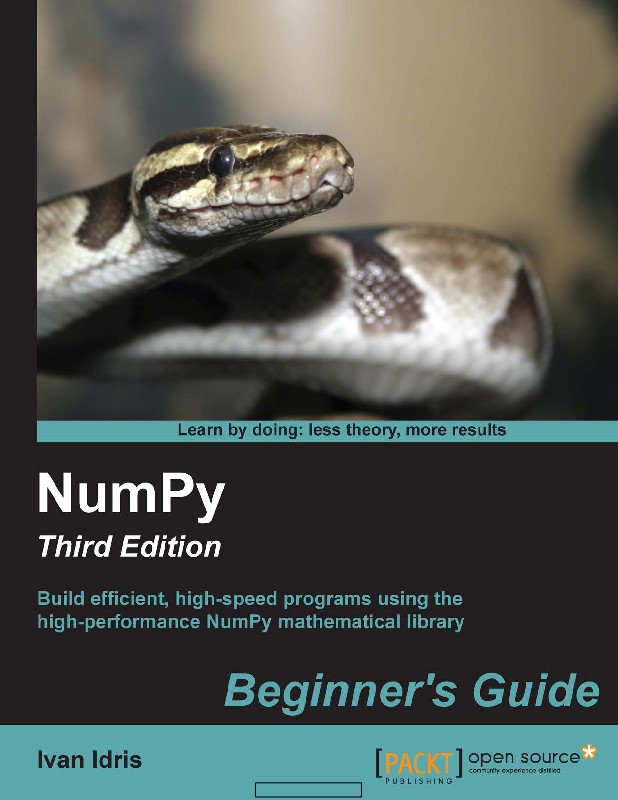 NumPy Beginners Guide Third Edition Build efcient high-speed programs - photo 1