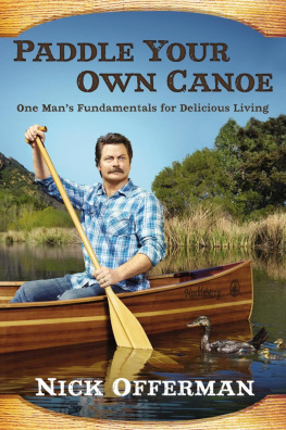 Nick Offerman - Paddle Your Own Canoe: One Man’s Fundamentals for Delicious Living