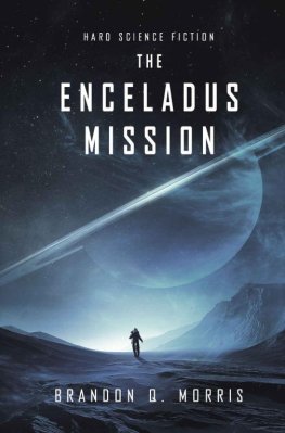 Brandon Morris - The Enceladus Mission: Hard Science Fiction
