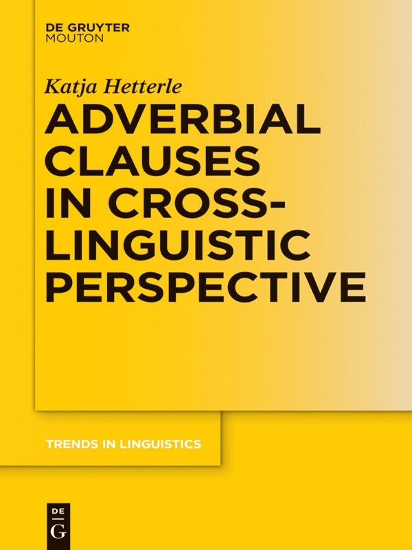 Katja Hetterle Adverbial Clauses in Cross-Linguistic Perspective Trends in - photo 1