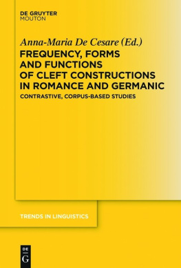 Anna-Maria De Cesare Frequency, Forms and Functions of Cleft Constructions in Romance and Germanic