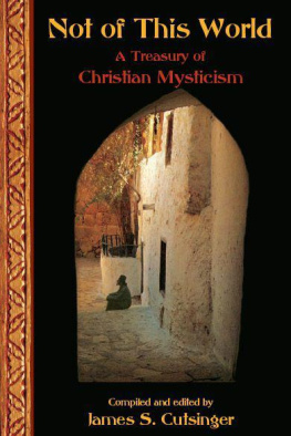 James Cutsinger Not of This World: A Treasury of Christian Mysticism