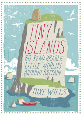 Dixe Wills Tiny Islands