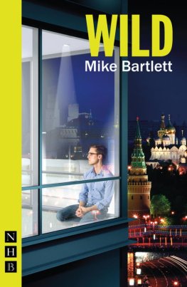 Mike Bartlett - Wild