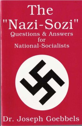 Jozef Gebbels - The "Nazi-Sozi": Questions and Answers for National-Socialists