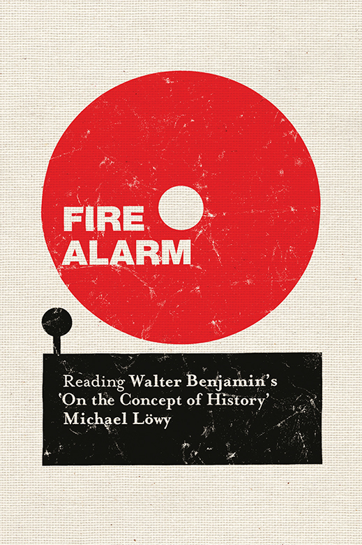 Fire Alarm Reading Walter Benjamins On the Concept of History - image 1