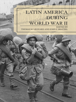 Thomas M. Leonard - Latin America During World War II