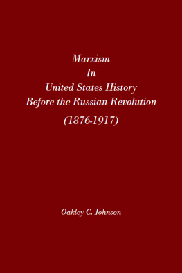 Oakley C Johnson - Marxism in United States history before the Russian Revolution (1876-1917)