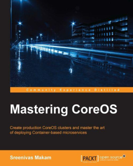 Sreenivas Makam - Mastering CoreOS