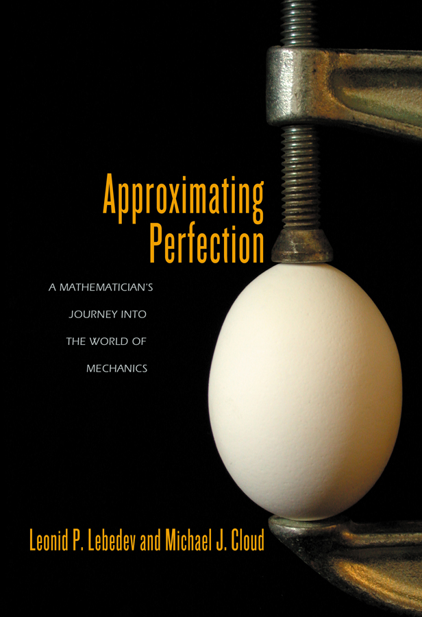 Approximating Perfection Approximating Perfection A Mathematicians Journey - photo 1