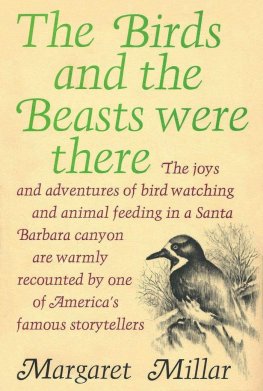 Margaret Millar - The Birds and the Beasts Were There
