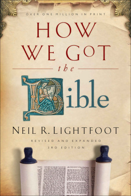 Neil R. Lightfoot - How We Got the Bible