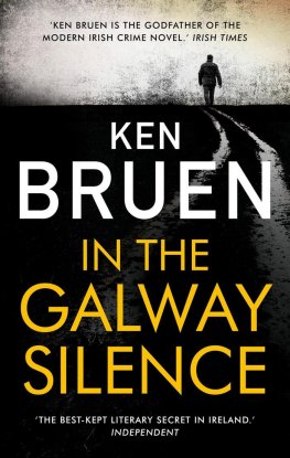 Ken Bruen - In the Galway Silence