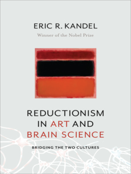 Eric Kandel - Reductionism in Art and Brain Science: Bridging the Two Cultures