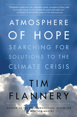 Tim Flannery - Atmosphere of Hope: Searching for Solutions to the Climate Crisis