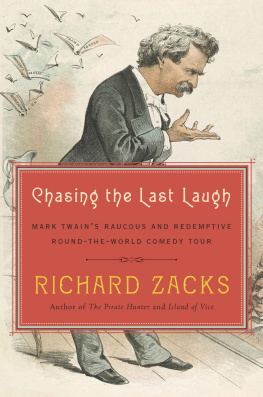 Richard Zacks - Chasing the Last Laugh: Mark Twain’s Raucous and Redemptive Round-the-World Comedy Tour