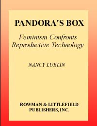 title Pandoras Box Feminism Confronts Reproductive Technology author - photo 1