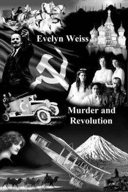 Evelyn Weiss Murder and Revolution