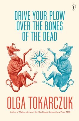 Olga Tokarchuk - Drive Your Plow Over the Bones of the Dead