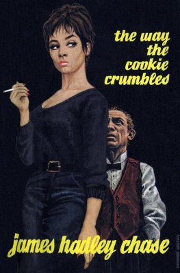 Dzhejms CHejz - The Way the Cookie Crumbles