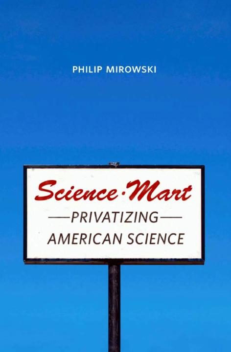 Privatizing American Science PHILIP MIROWSKI - photo 1