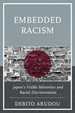 Debito Arudou - Embedded Racism: Japan’s Visible Minorities and Racial Discrimination