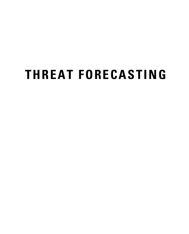 THREAT FORECASTING THREAT FORECASTING Leveraging Big Data for Predictive - photo 1