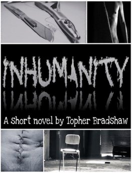 Topher Bradshaw Inhumanity