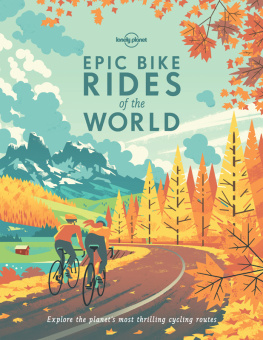 Lonely Planet - Epic Bike Rides of the World