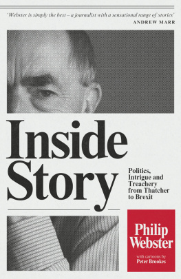 Philip Webster - Inside Story: Politics, Intrigue and Treachery from Thatcher to Brexit
