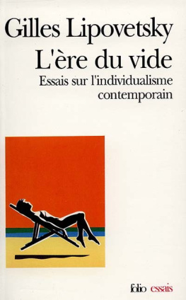 Gilles Lipovetsky L’ère du vide : Essais sur l’individualisme contemporain