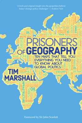 Tim Marshall Prisoners of Geography: Ten Maps That Tell You Everything You Need to Know About Global Politics