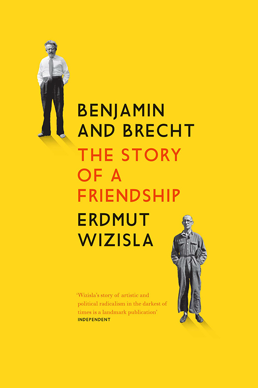 Walter Benjamin and Bertolt Brecht Erdmut Wizisla Walter Benjamin and - photo 1