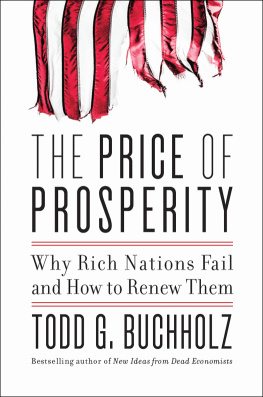 Todd G. Buchholz The Price of Prosperity: Why Rich Nations Fail and How to Renew Them