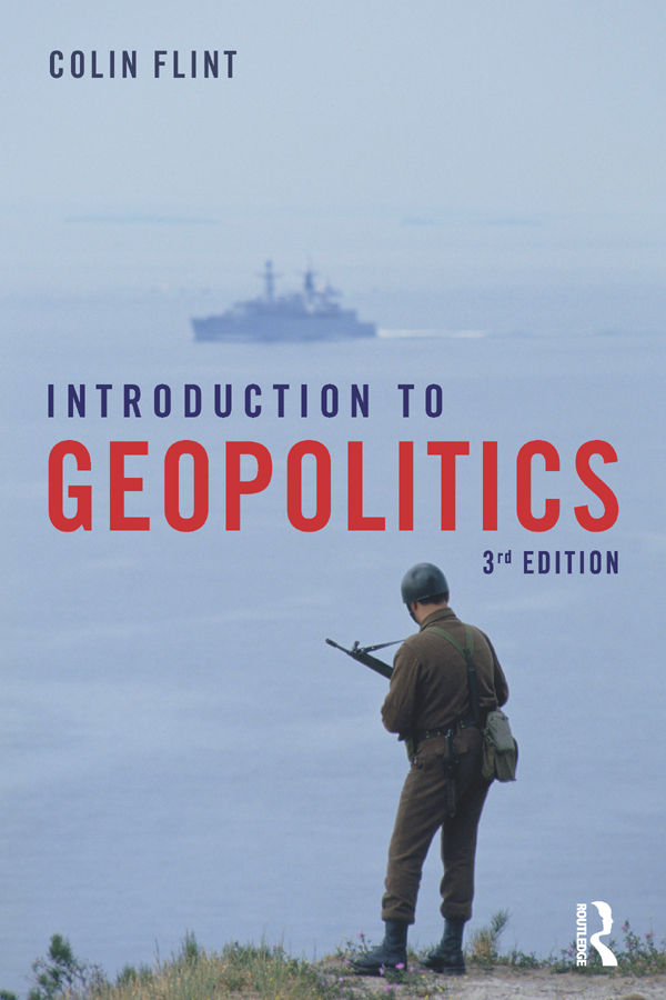 Introduction to Geopolitics Third Edition This new updated edition of - photo 1