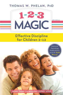 Thomas Phelan - 1-2-3 Magic: 3-Step Discipline for Calm, Effective, and Happy Parenting