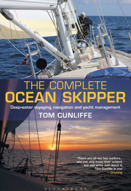 Tom Cunliffe - The Complete Ocean Skipper: Deep-water Voyaging, Navigation and Yacht Management